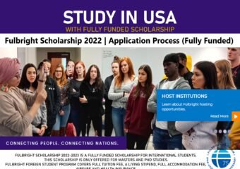 Fulbright Scholarship 2022 | Application Process (Fully Funded)